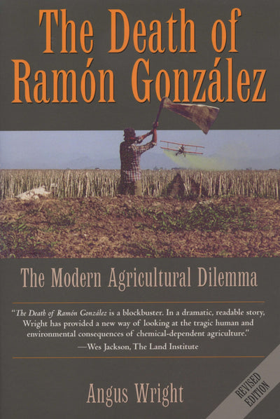 The Death of Ramon Gonzalez: The Modern Agricultural Dilemma
