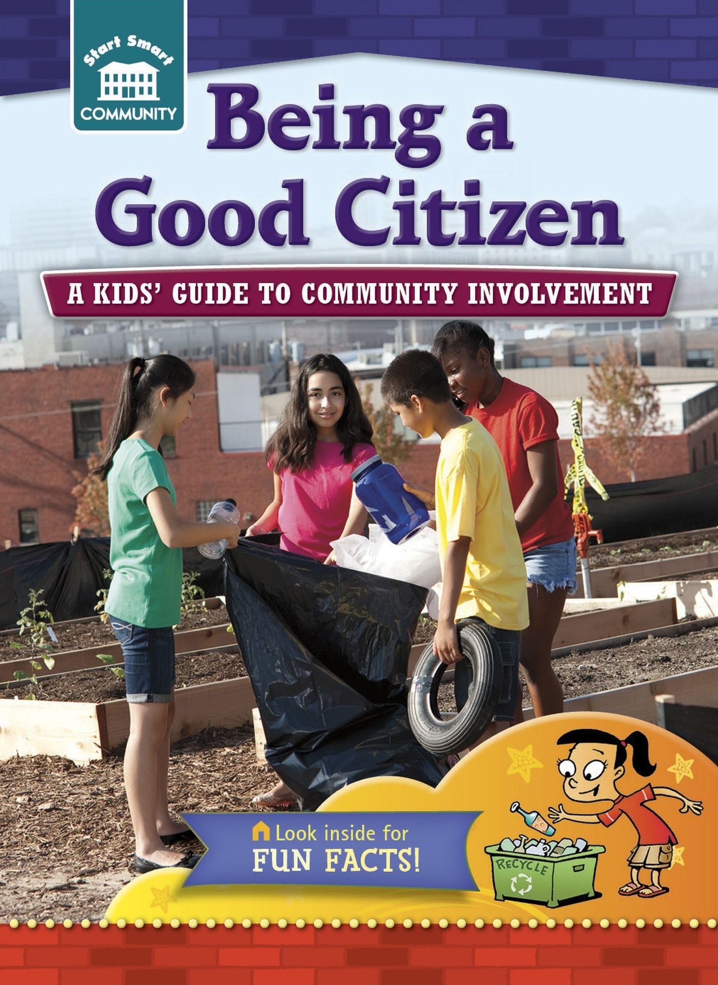Being a Good Citizen: A kids' guide to community involvement (Start Smart  - Community)