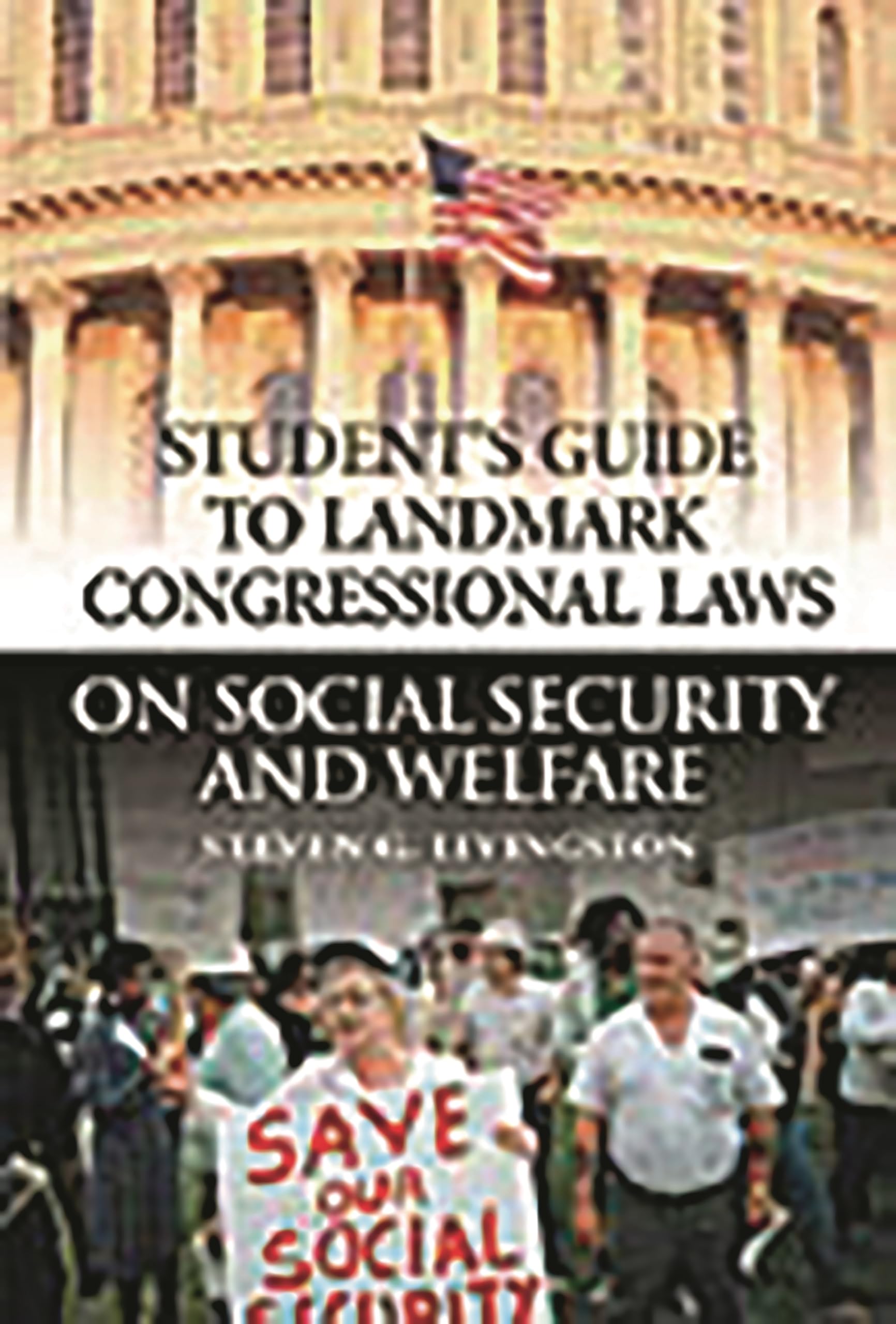 Student's Guide to Landmark Congressional Laws on Social Security and Welfare: