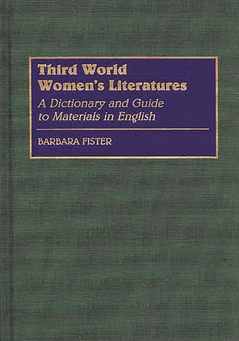 Third World Women's Literatures: A Dictionary and Guide to Materials in English