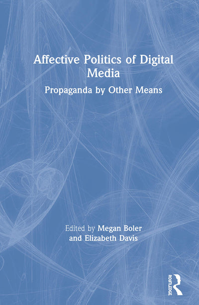 Affective Politics of Digital Media