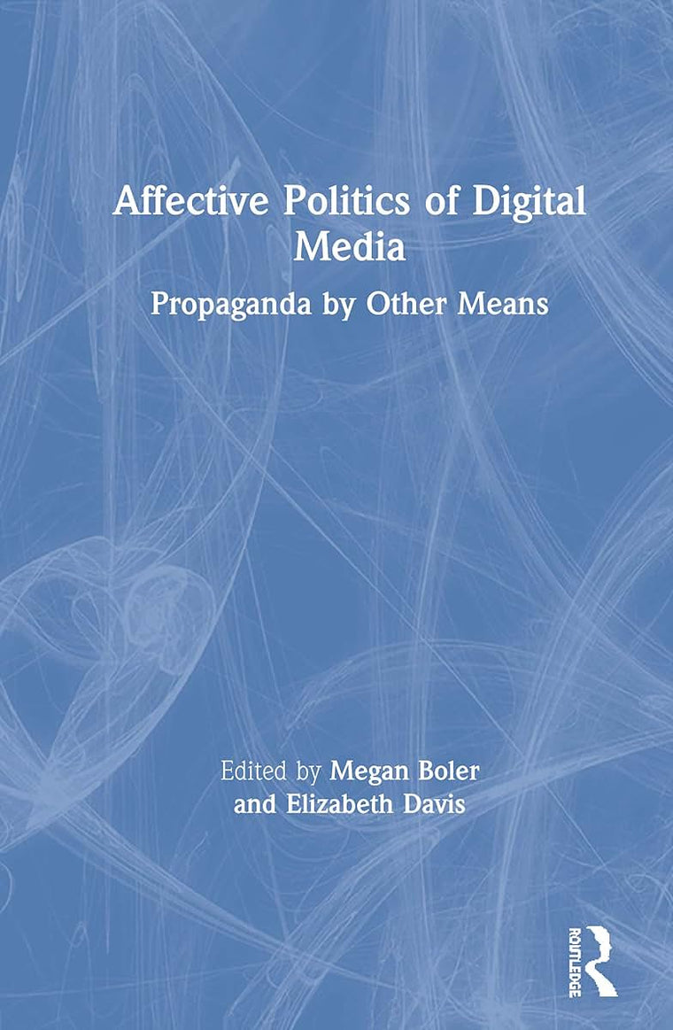 Affective Politics of Digital Media