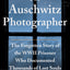 The Auschwitz Photographer: The Forgotten Story of the WWII Prisoner Who Documented Thousands of Lost Souls