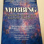 Mobbing: Emotional Abuse in the American Workplace