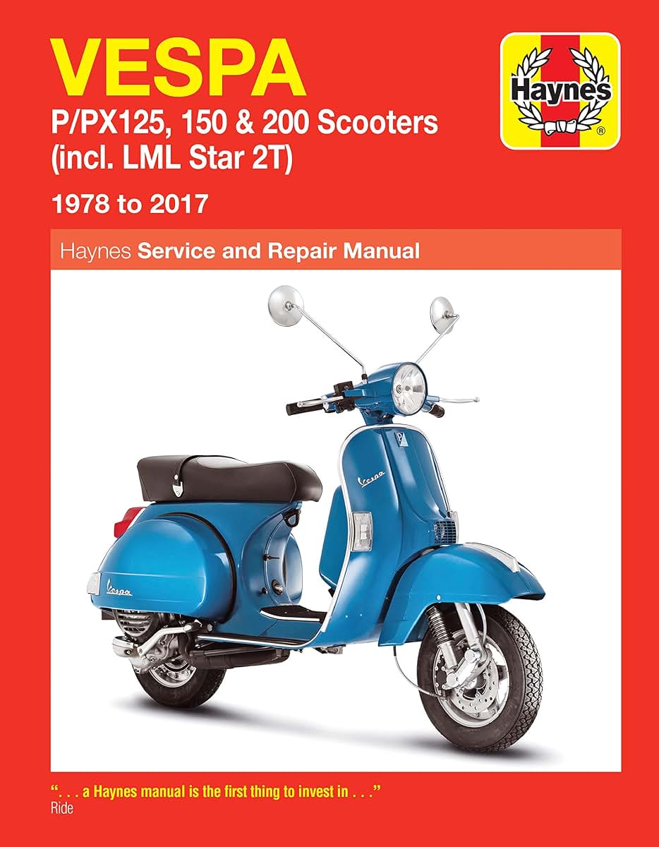 Vespa P/PX 125, 150 & 200 scooters (Inc. LML Star 2T) (78 - 17) Haynes Repair Ma