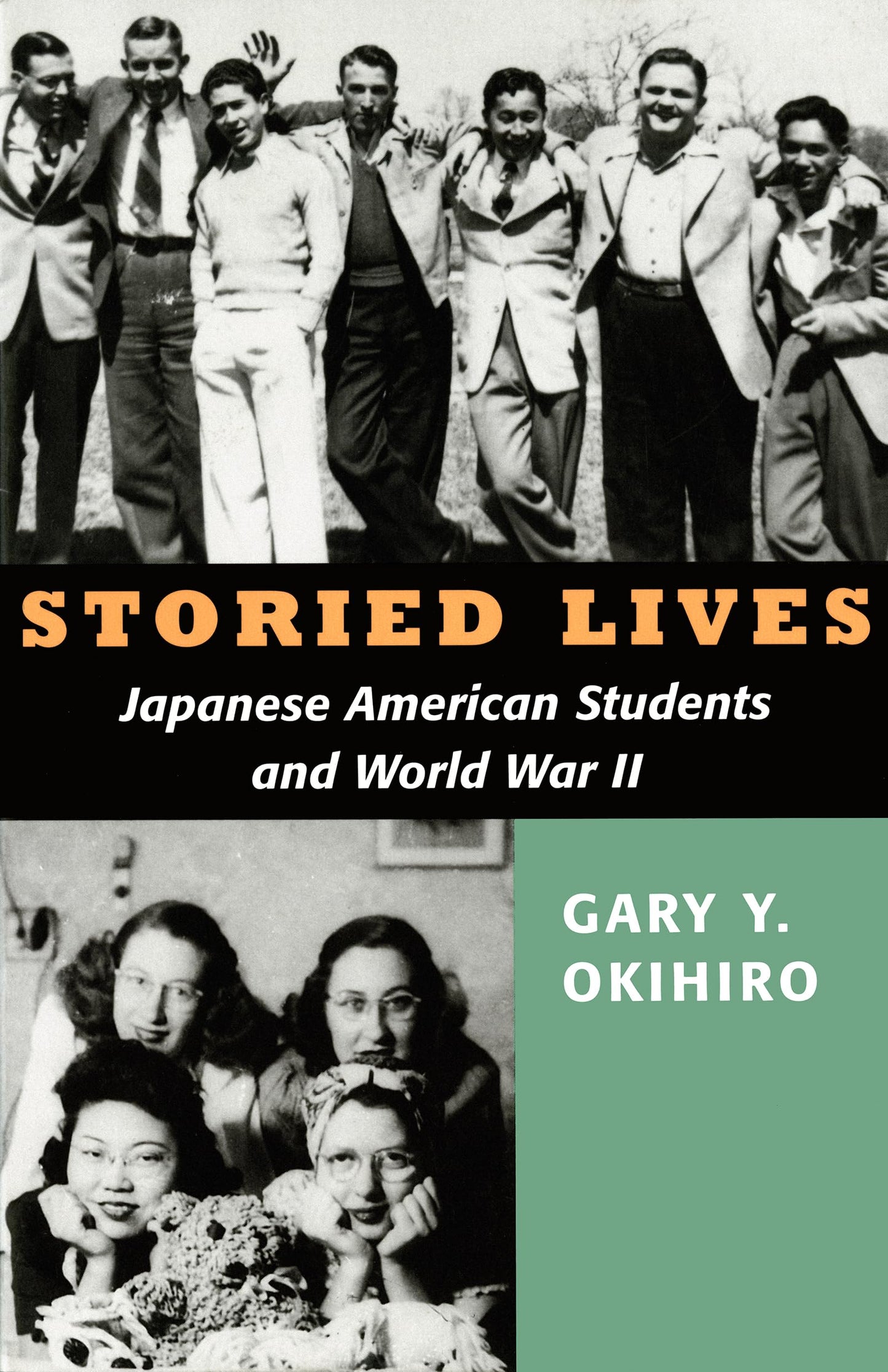 Storied Lives: Japanese American Students and World War II (Scott and Laurie Oki Series in Asian American Studies)