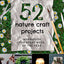 52 Nature Craft Projects