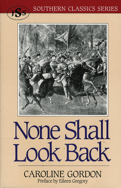 None Shall Look Back (Southern Classics) (Southern Classics Series)