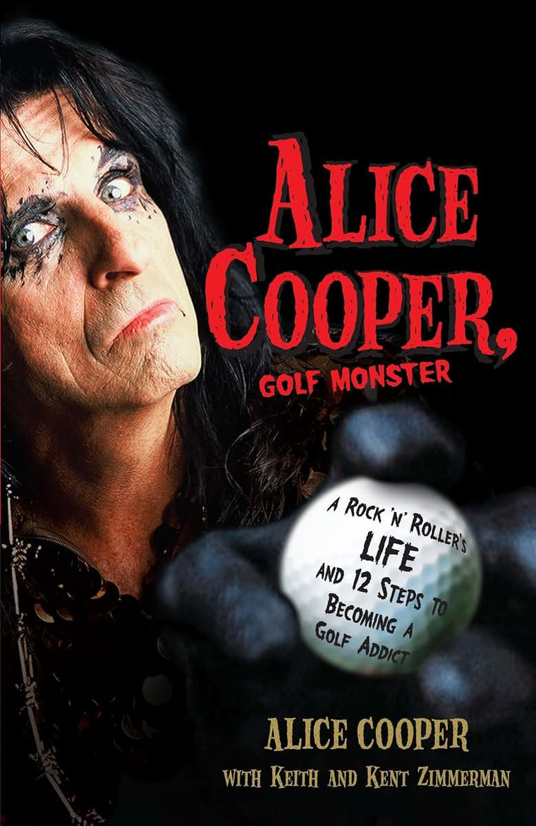 Alice Cooper, Golf Monster: A Rock 'n' Roller's Life and 12
