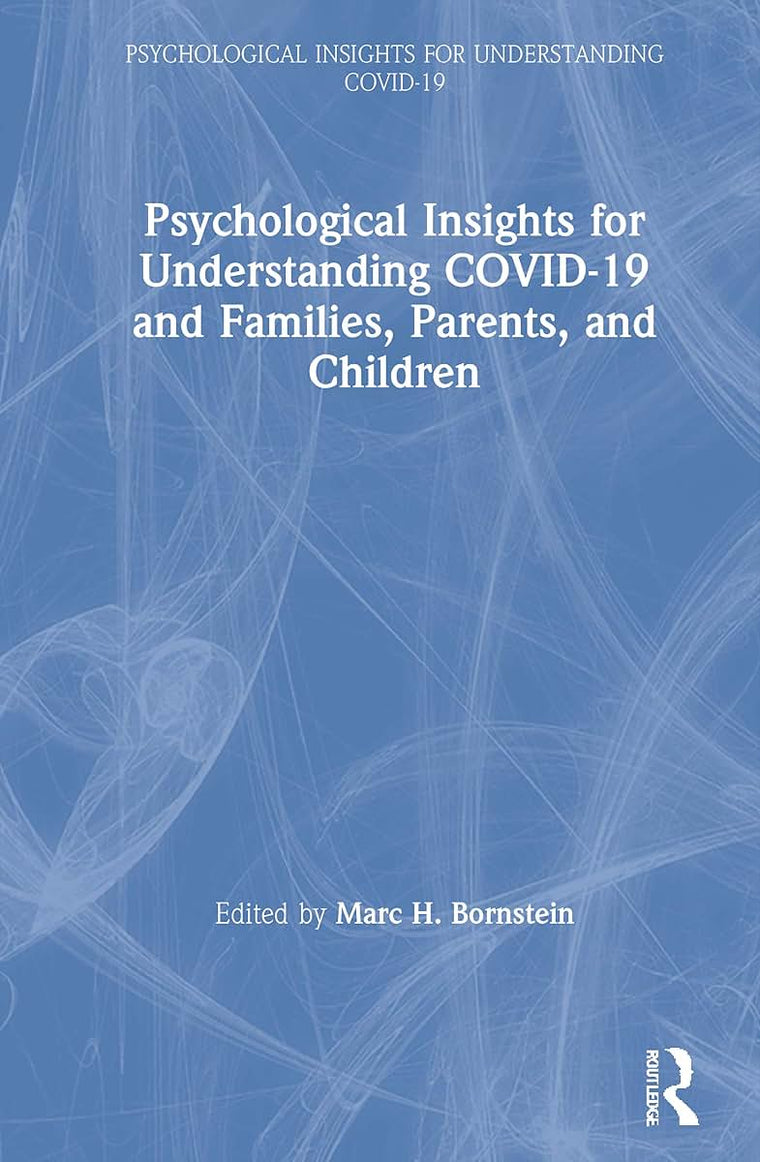 Psychological Insights for Understanding COVID-19 and Families, Parents, and Children