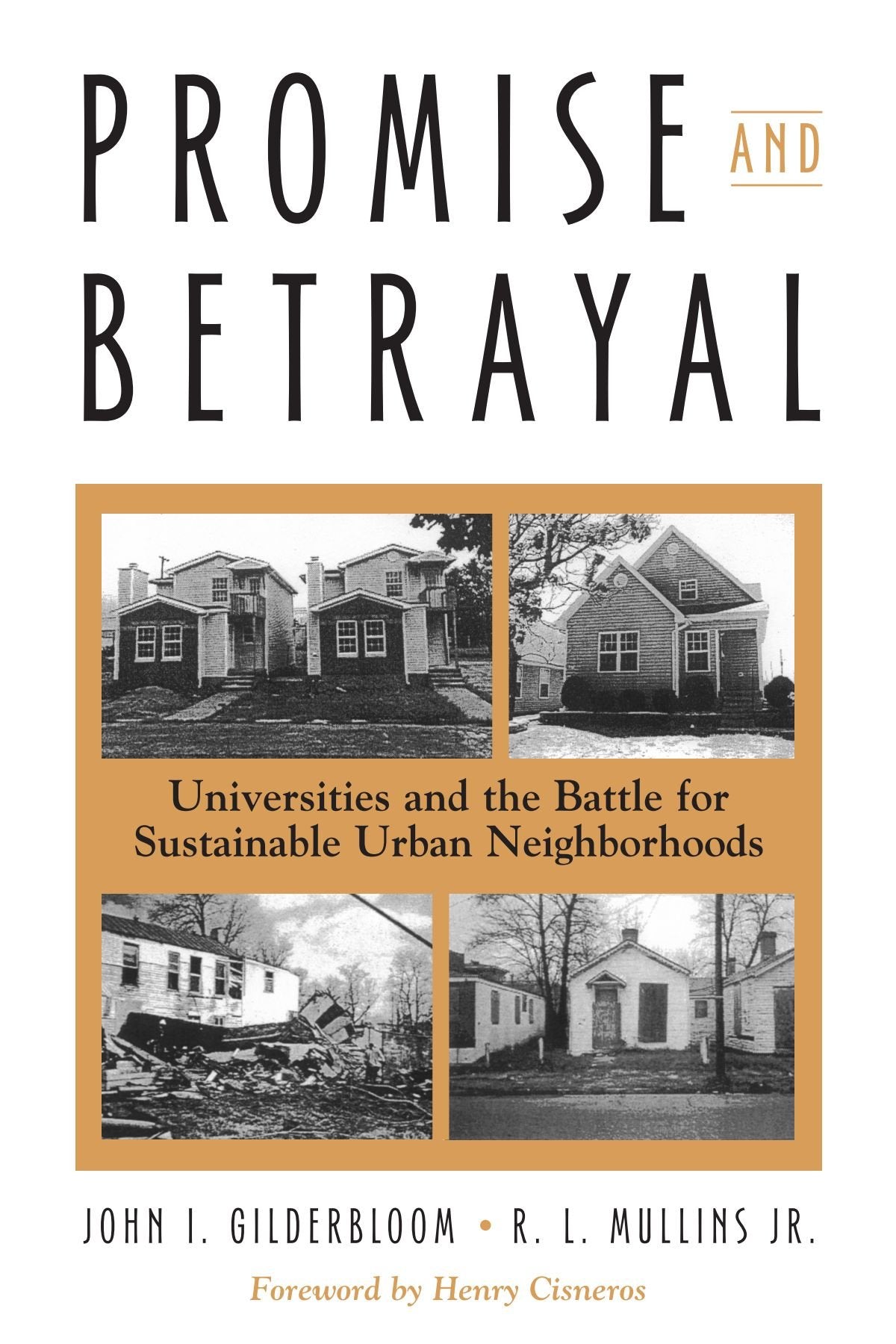 Promise And Betrayal: Universities And The Battle For Sustainable Urban Neighborhoods