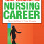 Take Charge of Your Nursing Career: Open the Door to Your Dreams