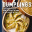Dumplings: Over 100 Recipes from the Heart of China to the Coasts of Italy (The Art of Entertaining)