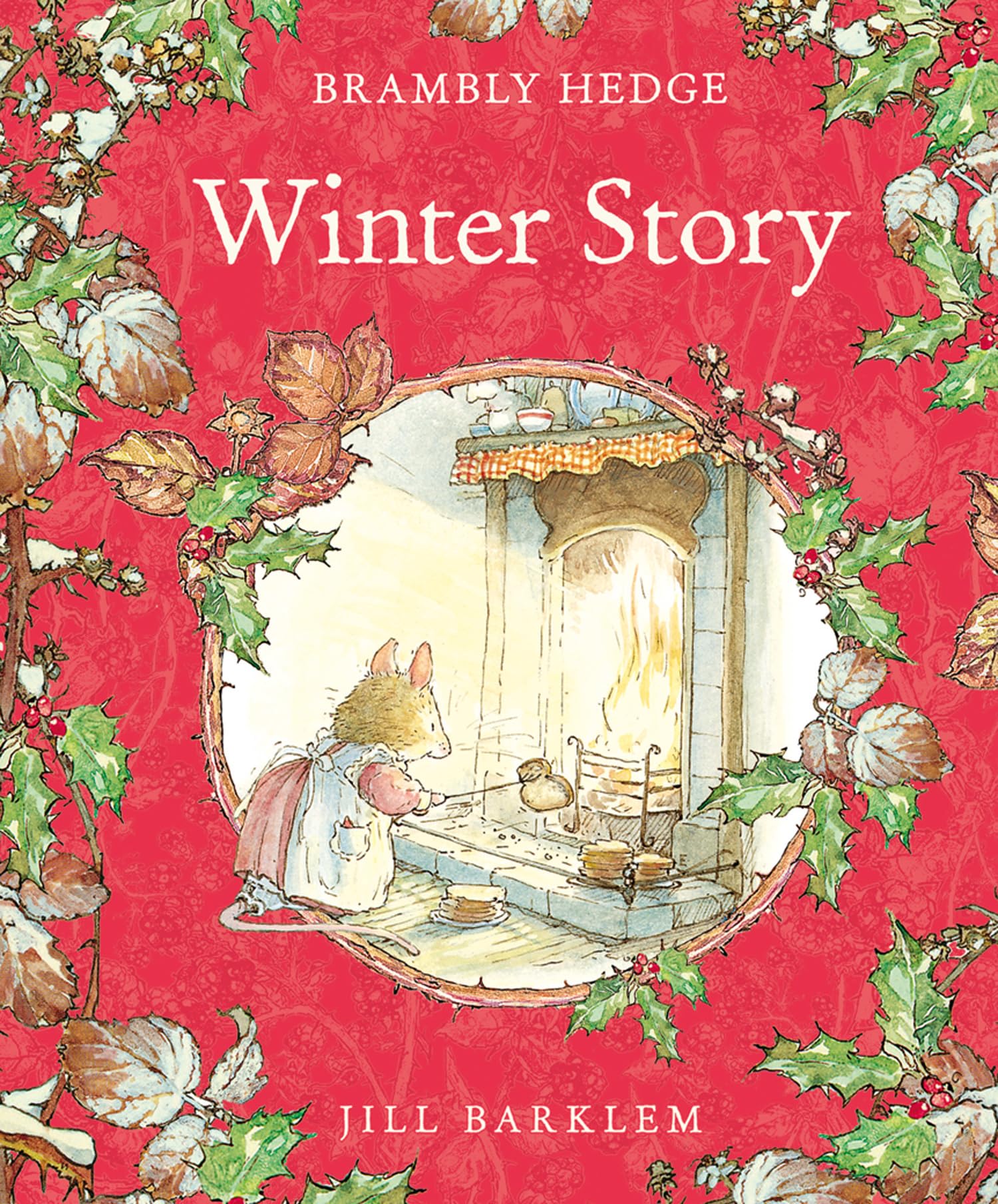 Winter Story: A 40th Anniversary Classic Picture Book of Nostalgic Nature Stories (Brambly Hedge)