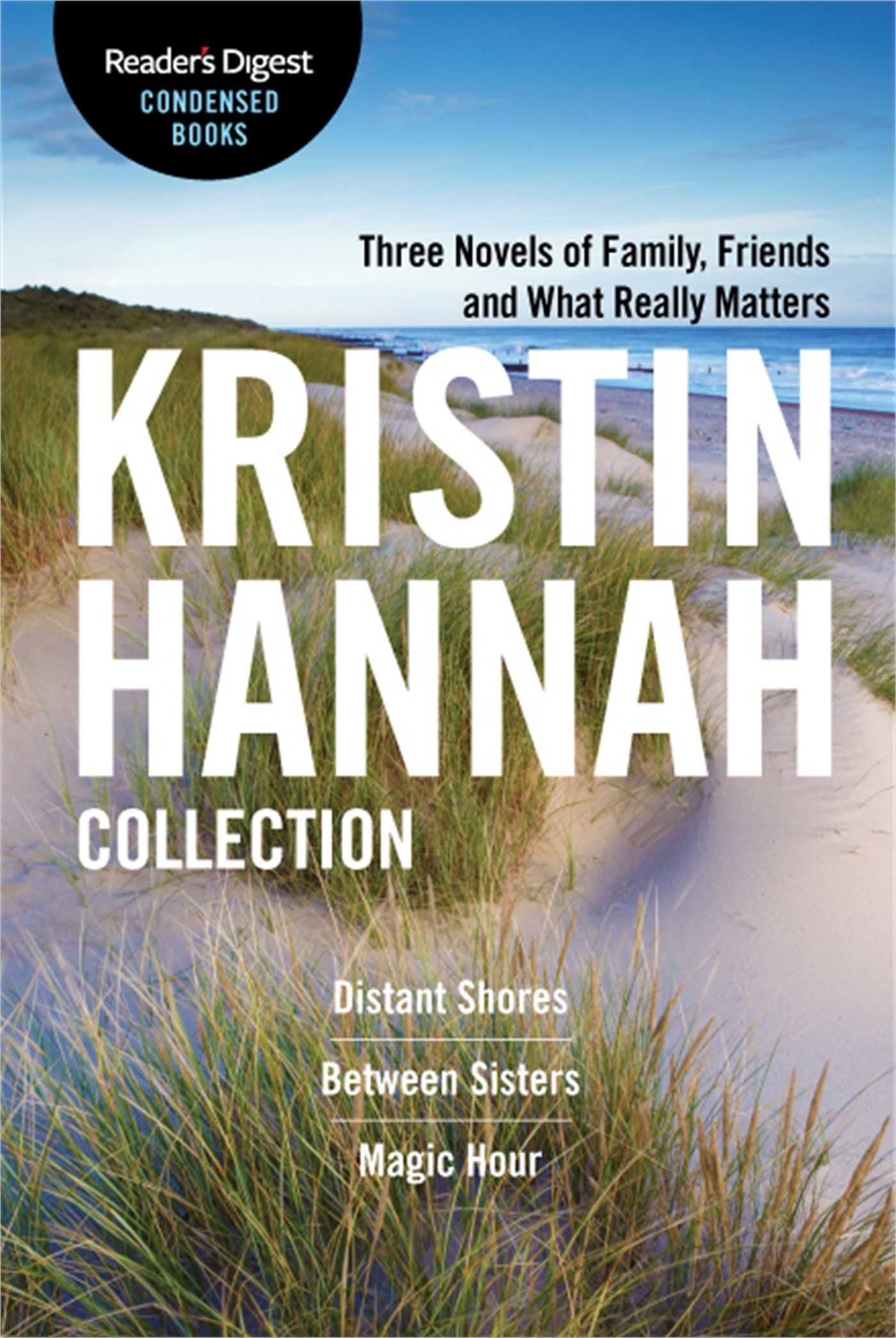 The Kristin Hannah Collection: Reader's Digest Condensed Book