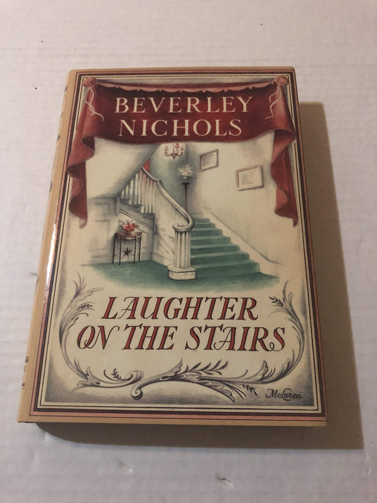 Laughter On The Stairs (Beverley Nichols Trilogy Book 2)