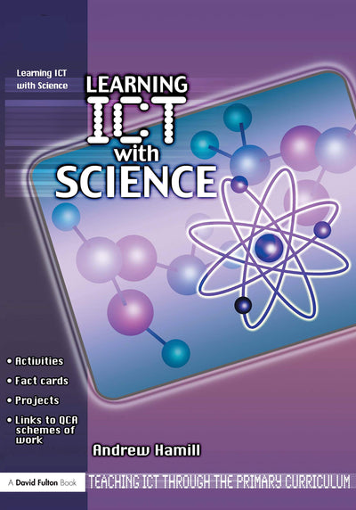 Learning ICT with Science (Teaching ICT through the Primary Curriculum)