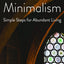 Christian Minimalism: Simple Steps for Abundant Living