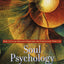 Soul Psychology: How to Clear Negative Emotions and Spiritualize Your Life