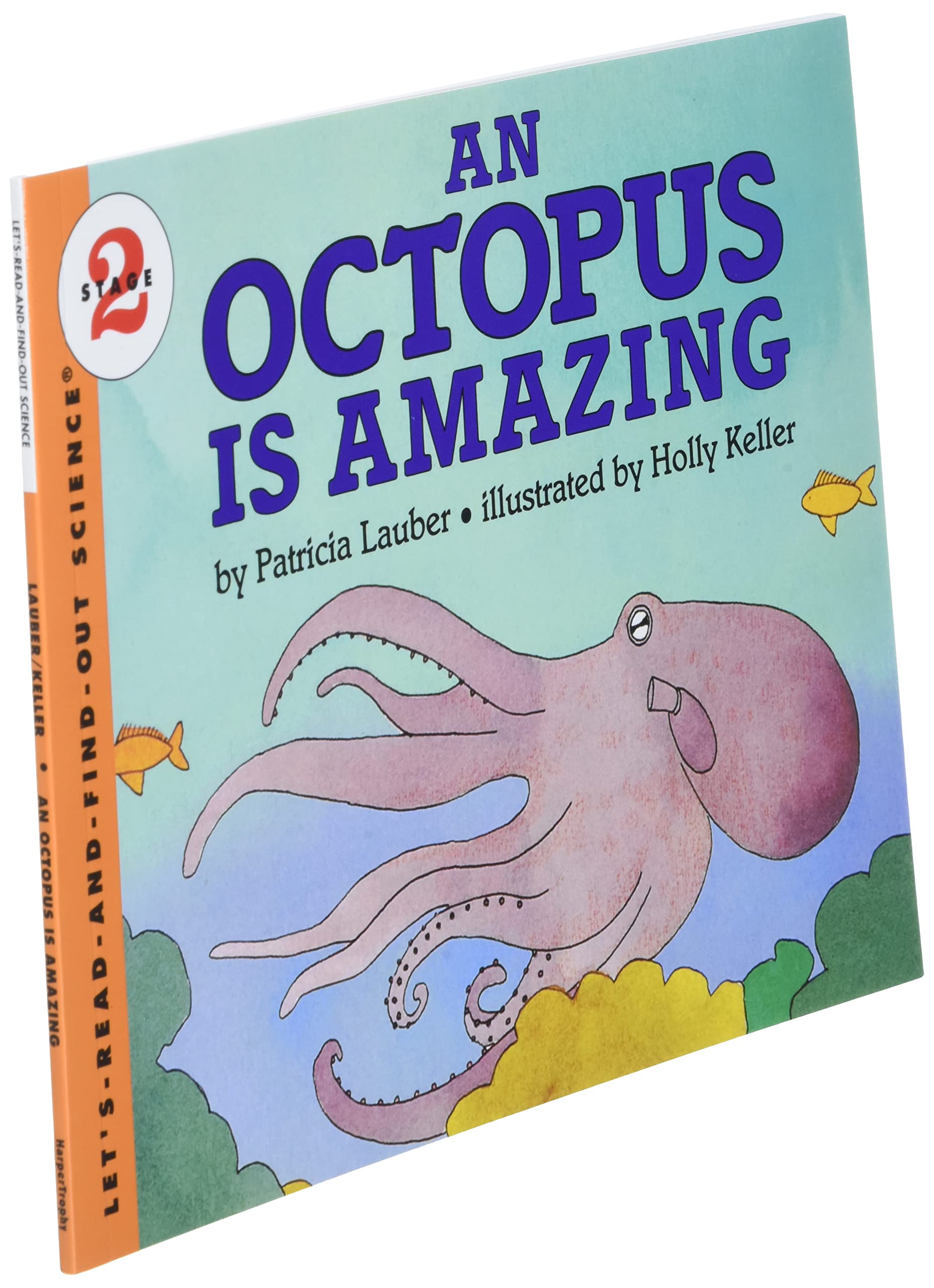 An Octopus Is Amazing (Let's-Read-and-Find-Out Science, Stage 2)