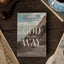 The God of the Way: A Journey into the Stories, People, and Faith That Changed the World Forever