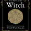The Path of the Witch: Rituals & Practices for Discovering Which Witch You Are