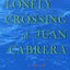The Lonely Crossing of Juan Cabrera: A Novel