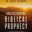 Understanding Biblical Prophecy: A 30-Day Bible Study