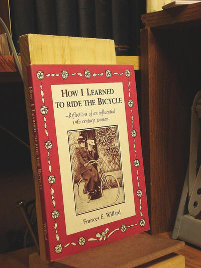How I Learned to Ride the Bicycle: Reflections of an Influential 19th Century Woman