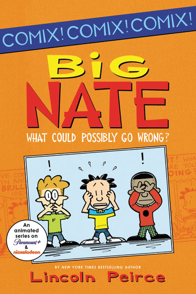 Big Nate: What Could Possibly Go Wrong? (Big Nate Comix, 1)