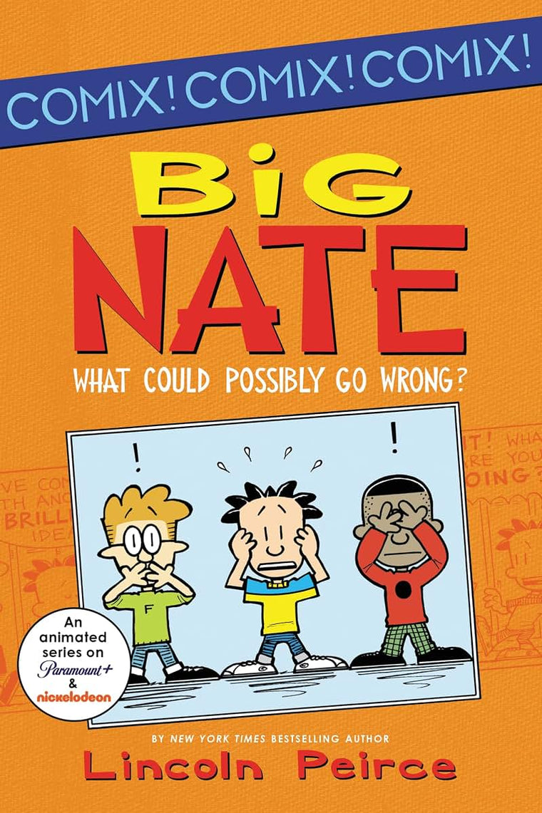 Big Nate: What Could Possibly Go Wrong? (Big Nate Comix, 1)