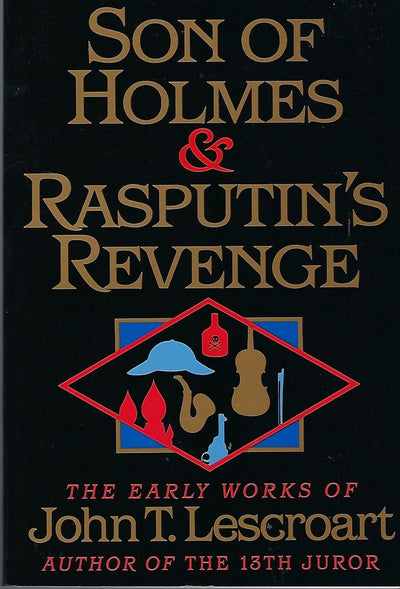 Son of Holmes and Rasputin's Revenge: The Early Works of John T. Lescroart (Auguste Lupa)