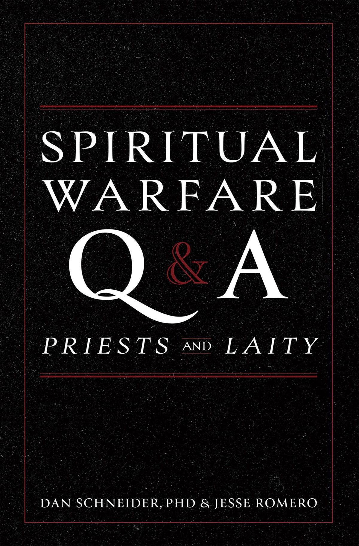 Spiritual Warfare Q and A: For Priests and Laity