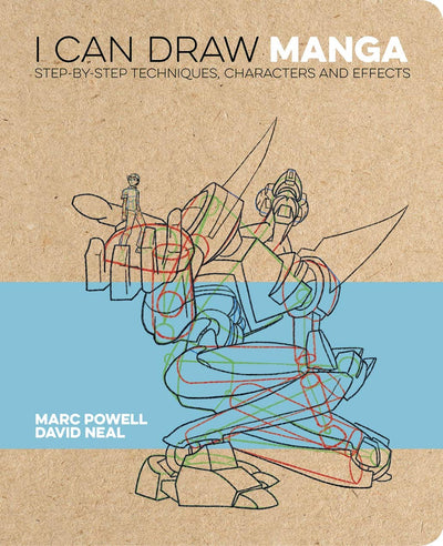 I Can Draw Manga: Step by step techniques, characters and effects (I Can Draw, 2)