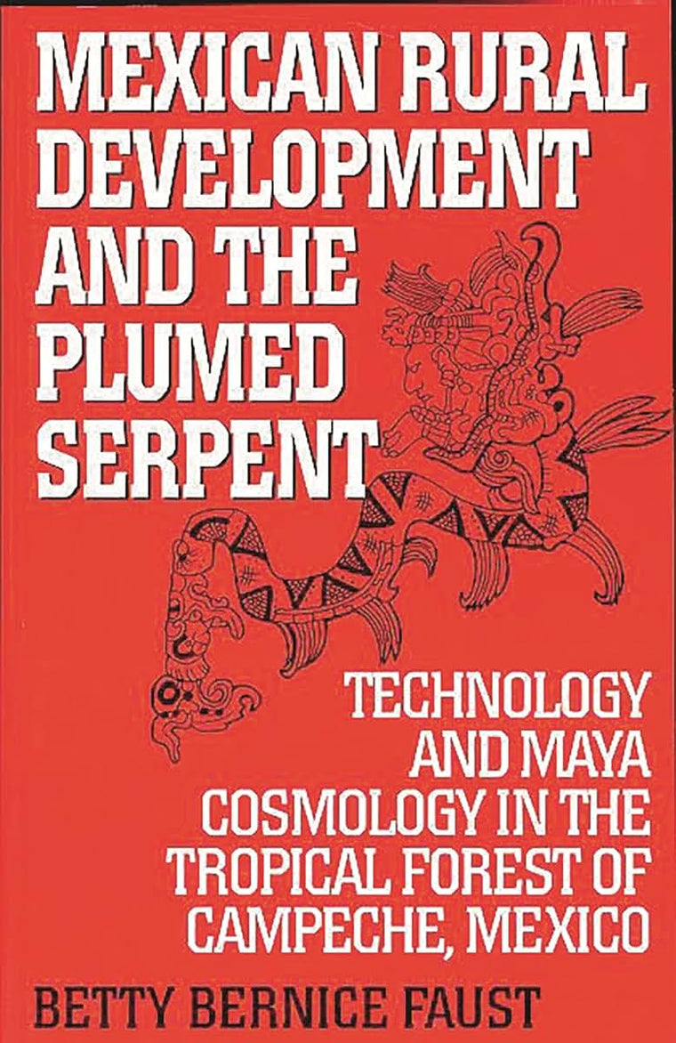 Mexican Rural Development and the Plumed Serpent