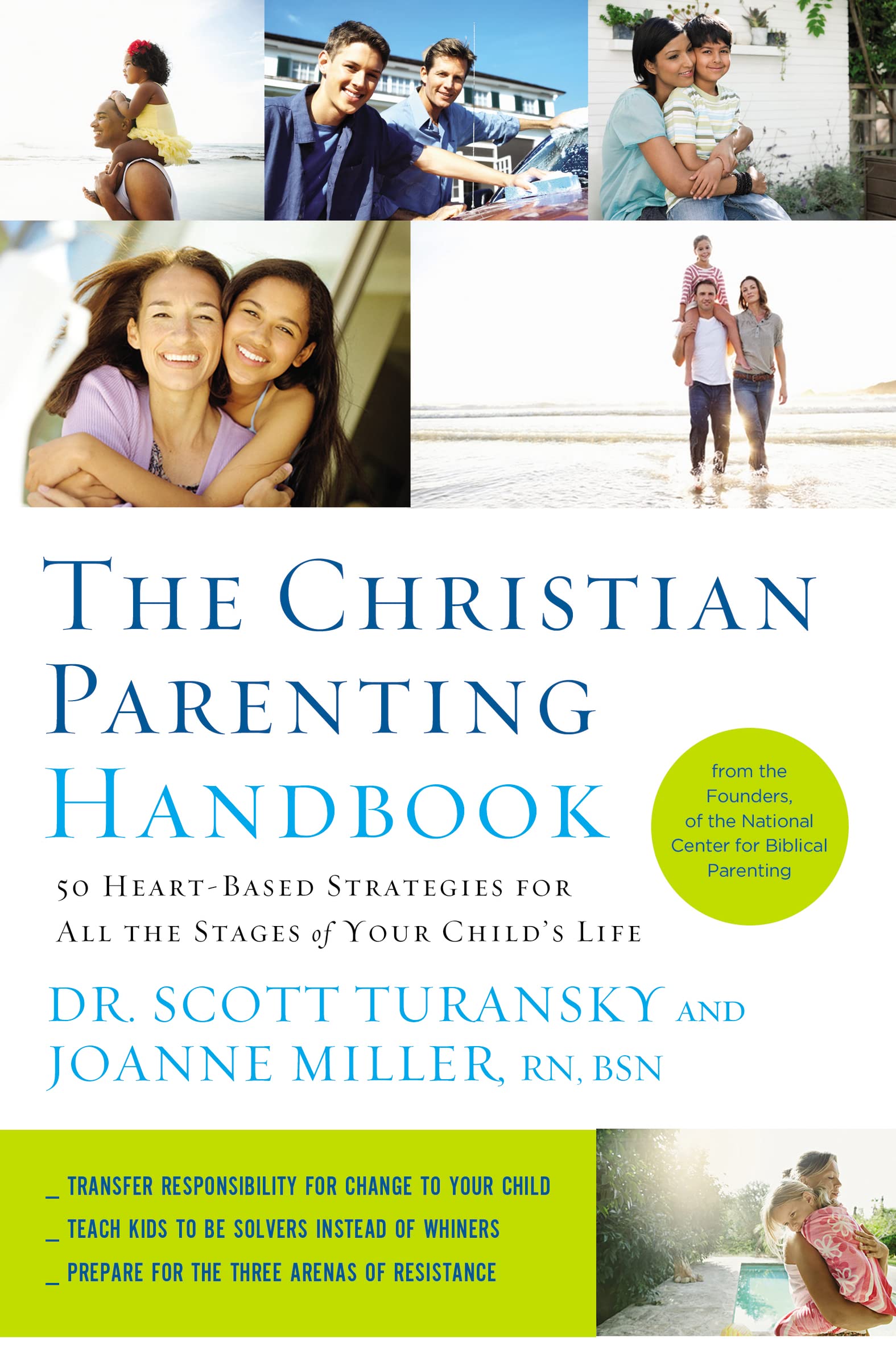 The Christian Parenting Handbook: 50 Heart-Based Strategies for All the Stages of Your Child's Life
