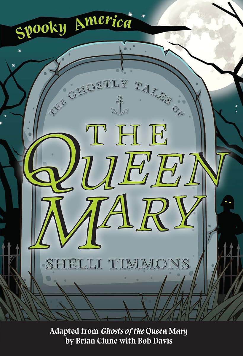 The Ghostly Tales of the Queen Mary (Spooky America)