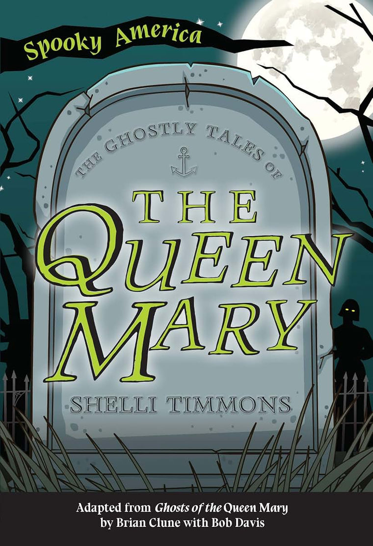The Ghostly Tales of the Queen Mary (Spooky America)