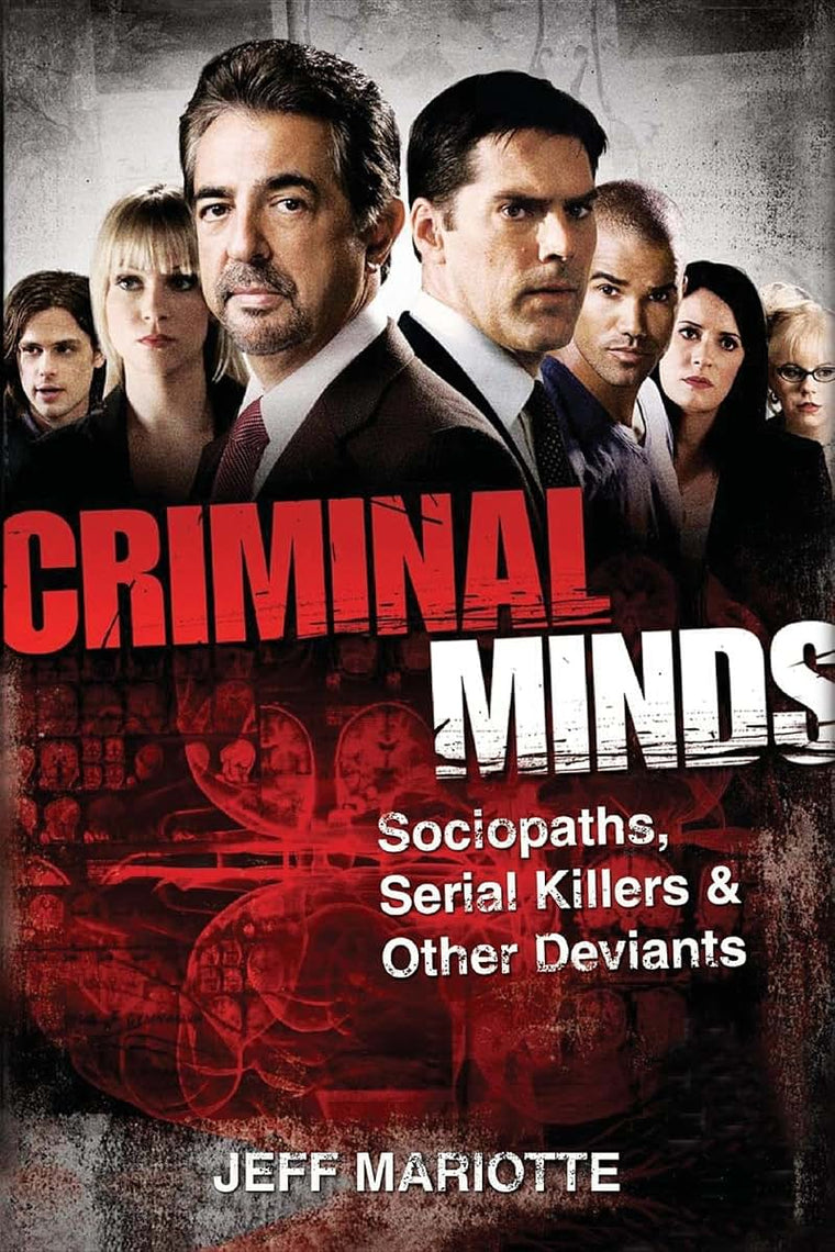 Criminal Minds: Sociopaths, Serial Killers, and Other Devian