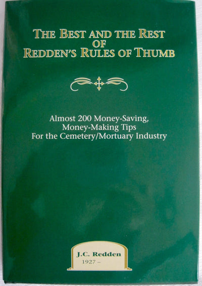 The Best & the Rest of Redden's Rules of Thumb: Almost 200 Money-Making Tips for the Cemetery Mortuary Industry