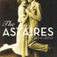 The Astaires: Fred & Adele