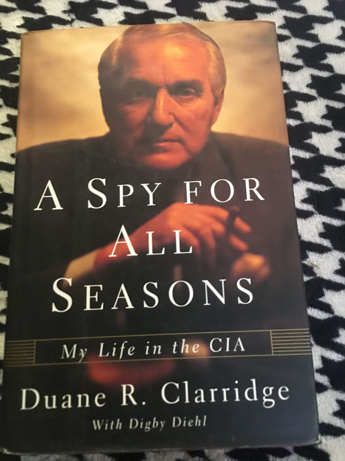 A Spy for All Seasons: My Life In The CIA