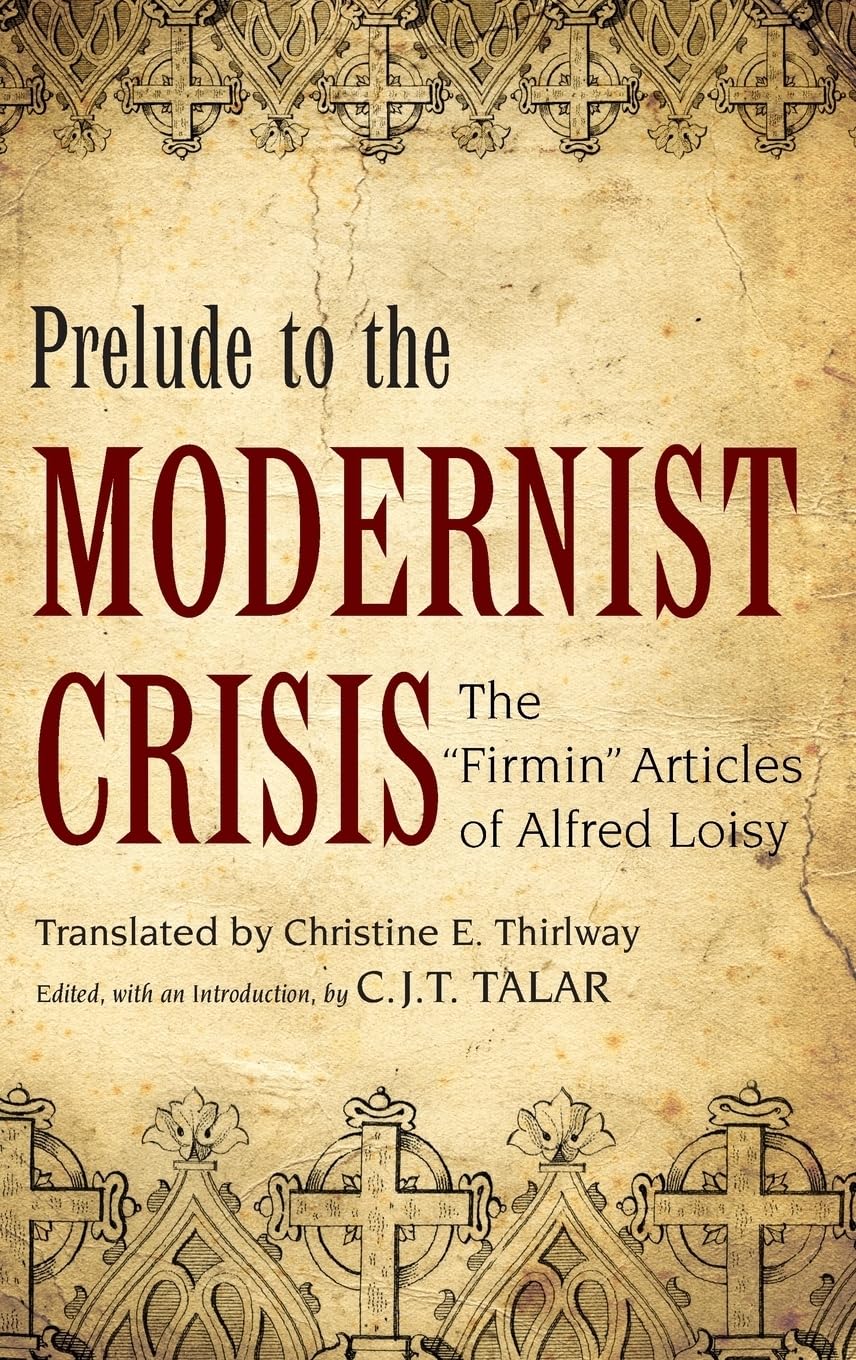 Prelude to the Modernist Crisis: The Firmin Articles of Alfred Loisy (AAR Religions in Translation)