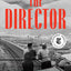 The Director: A Novel