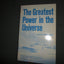 The Greatest Power in the Universe