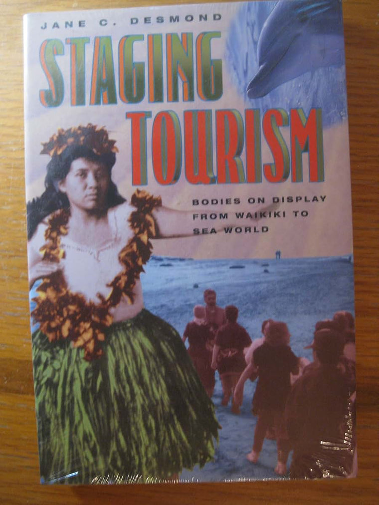 Staging Tourism: Bodies on Display from Waikiki to Sea World