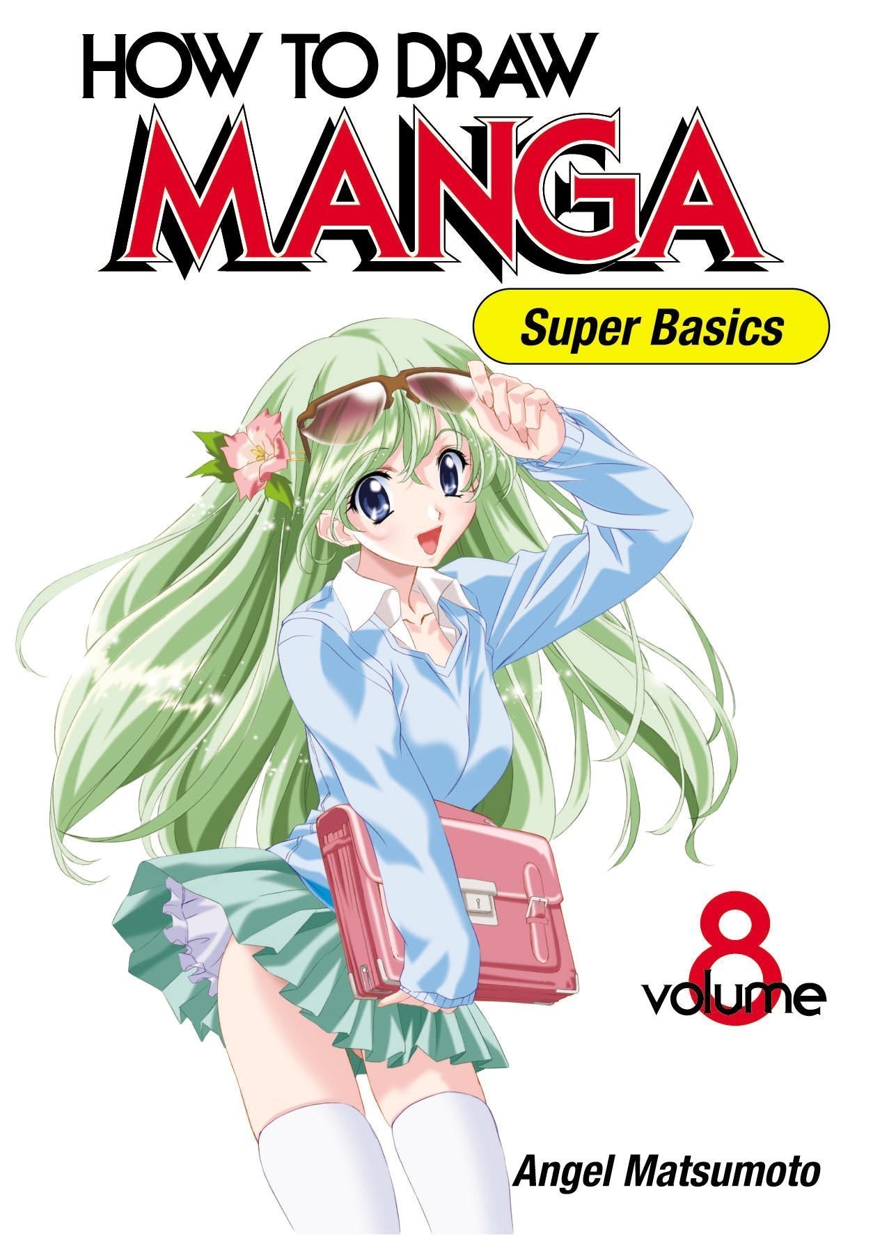 How To Draw Manga: Super Basics, Vol. 8