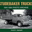 Studebaker Trucks 1941-1964 Photo Archive (Photo Archive Series)