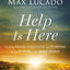 Help Is Here Bible Study Guide plus Streaming Video: Finding Fresh Strength and Purpose in the Power of the Holy Spirit