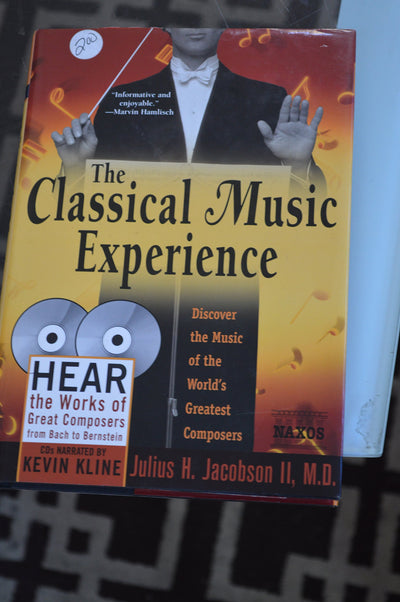 The Classical Music Experience: Discover the Music of the World's Greatest Composers
